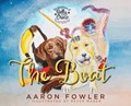 The Adventures of Bella and Choco: The Boat | Aaron Fowler Fowler | 