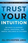 Trust Your Intuition | Jill Sylvester | 