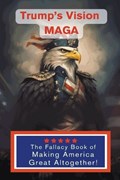 Trump's Vision MAGA - The Fallacy Book | Af Junior | 