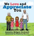 We Love and Appreciate You | Jennette Midgett Sockwell | 
