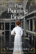 The Burning Bride | Trish Macenulty | 