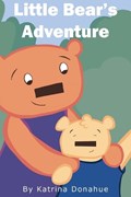Little Bear's Adventure | Donahue | 