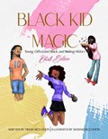 Black Kid Magic | Tirzah McClinton | 