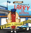 The Adventures of Larry the Hot Dog | M C Dixon | 