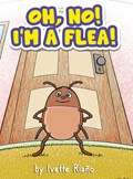 Oh, No! I'm a Flea! | Ivette Riaño | 