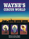 Wayne's Circus World | Duane Ziegler | 