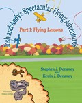 Josh and Andy's Spectacular Flying Adventures | Stephen J Devaney ; Kevin J Devaney | 