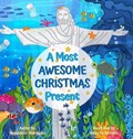A Most Awesome Christmas Present | Magdalena Rodriguez | 