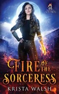 Fire of the Sorceress | Krista Walsh | 