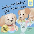 Jake & Toby's Big Adventure | Heather Sherman ;  Matt Sherman ;  Jadyn & Julia Sherman | 