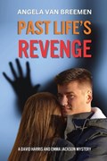 Past Life's Revenge | Angela P Van Breemen | 