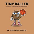 Tiny Baller | Stephanie Rudnick | 