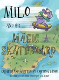 Milo and His Magic Skateboard | Kristina Tanso | 