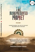 The Misrepresented Prophet | Mohammed Aminoor Rahman | 