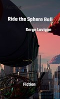 Ride the Sphere Ball | Serge LaVigne | 