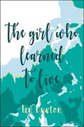 The Girl Who Learned to Live | Ian Lawton | 