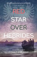 Red Star Over Hebrides | Donald S Murray | 