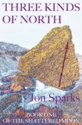 Three Kinds of North | Jon Sparks | 