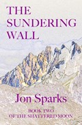 The Sundering Wall | Jon Sparks | 