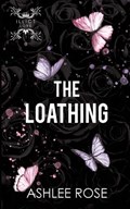 The Loathing | Ashlee Rose | 