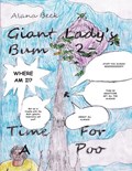 Giant Lady's Bum 2 - Time For A Poo | Alana Back | 