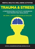 Trauma and Stress Workbook | John Liptak | 