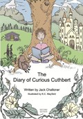 The Diary of Curious Cuthbert | Jack Challoner | 