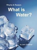 Rhyme & Reason: What is Water | Jack Challoner | 