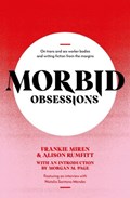 Morbid Obsessions | Frankie Miren ; Alison Rumfitt | 