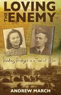 Loving the Enemy | Andrew March | 