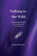 Talking to the Wild | Hemsley | 