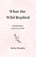 What the Wild Replied | Hemsley | 