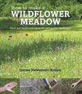 How to make a wildflower meadow | James Hewetson-Brown | 