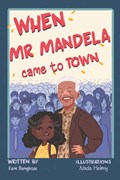 When Mr Mandela Came To Town | Kemi Bamgbose | 