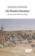 On Zionist Literature | Ghassan Kanafani | 