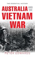 Australia and the Vietnam War | Peter Edwards | 