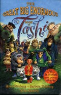 Great Big Enormous Book of Tashi | Anna Fienberg ; Barbara Fienberg ; Kim Gamble | 