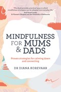 Mindfulness for Mums and Dads | Diana Korevaar | 