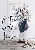 A Tree in the House | Annabelle Hickson | 