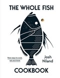 The Whole Fish Cookbook | Josh Niland | 
