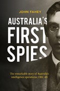 Australia's First Spies | John Fahey | 