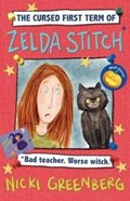 The Cursed First Term of Zelda Stitch. Bad Teacher. Worse Witch | Nicki Greenberg | 