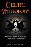 Celtic Mythology | Jordan Parr | 