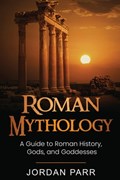Roman Mythology | Jordan Parr | 