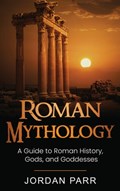 Roman Mythology | Jordan Parr | 
