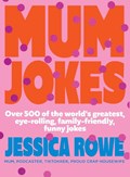 Mum Jokes | Jessica Rowe | 