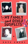 My Family and Other Suspects | Kate Emery | 
