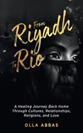 FROM RIYADH TO RIO | Olla Abbas | 