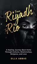 FROM RIYADH TO RIO | Olla Abbas | 