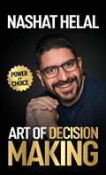 The Art of Decision Making | Nashat Helal | 